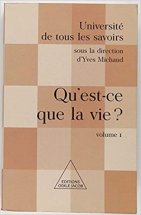 Qu'est-ce que la vie ? tome 1